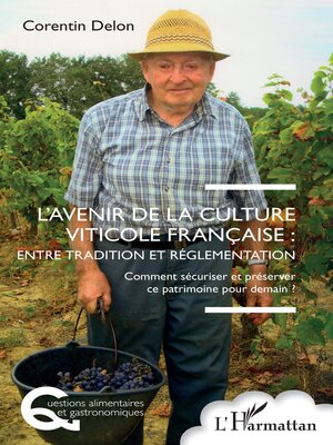 cover image of L'avenir de la culture viticole française : entre tradition et réglementation